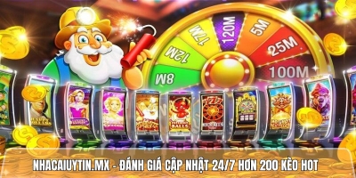 Nhacaiuytin.mx - Đánh giá cập nhật 24/7 hơn 200 kèo hot